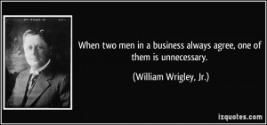 More William Wrigley, Jr. Quotes