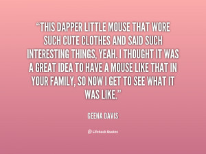 Geena Davis Quote