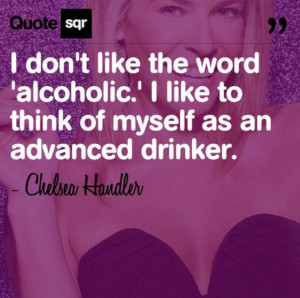 Dec 19, 2011 LOVE the Chelsea Handler quote in your profile Check out ...