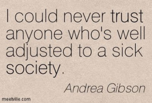... quotes/Quotation-Andrea-Gibson-society-trust-Meetville-Quotes-93546