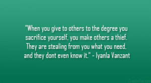 When You Give To Others To The Degree You Sacrifice Yourself.