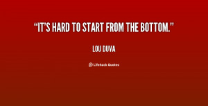 quote-Lou-Duva-its-hard-to-start-from-the-bottom-81307.png