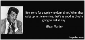 quote-i-feel-sorry-for-people-who-don-t-drink-when-they-wake-up-in-the ...