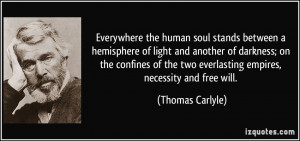 Everywhere the human soul stands between a hemisphere of light and ...