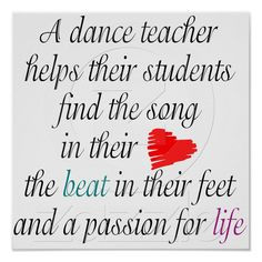 dance teacher helps their students find the song in their heart, the ...