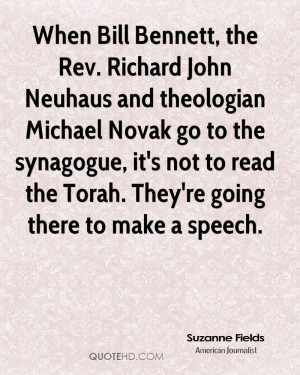 When Bill Bennett, the Rev. Richard John Neuhaus and theologian ...