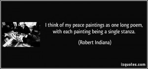 ... long poem, with each painting being a single stanza. - Robert Indiana