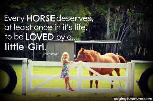 horse deserves, at least once in it’s life, to be loved by a little ...
