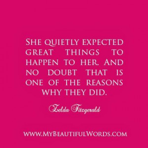 ... Zelda Fitzgerald Quotes, Quotes 3, Life Inspiration, Wisdom, Things