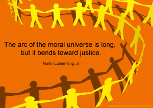 ... quote - that the arc of the moral universe eventually bends toward