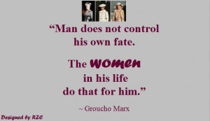 Women Quotes in English - Quotes of Groucho Marx, Man does not control ...