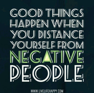 Life Quotes, Distance, Good Things, Things Happen, Negative People ...