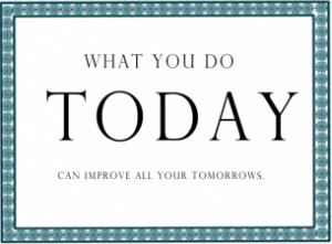 Improve Your Tomorrow Quotes About Life