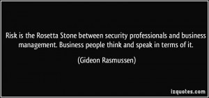 ... . Business people think and speak in terms of it. - Gideon Rasmussen