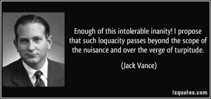 ... scope of the nuisance and over the verge of turpitude. - Jack Vance