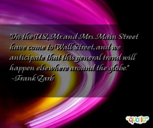 in the u s mr and mrs main street have come to wall street and we ...