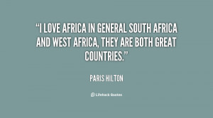 Africa in general South Africa and West Africa, they are both great ...