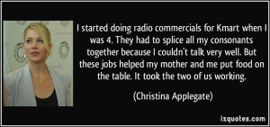 for Kmart when I was 4. They had to splice all my consonants ...