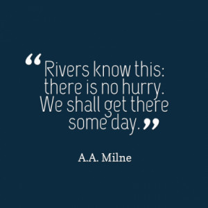 Quotes About: River Patience