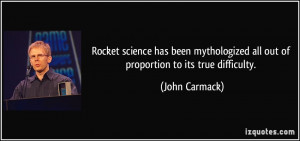 Rocket science has been mythologized all out of proportion to its true ...
