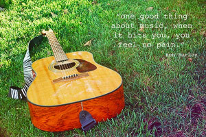Inspirational Music Quote 11: “One good thing about music, when it ...