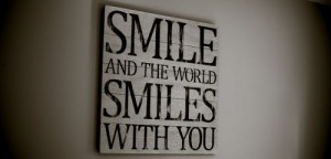 Famous Quotes about Living a Happy Life –Smile and the world smiles ...