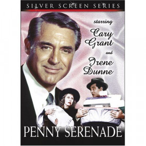 Penny Serenade with Cary Grant....my sisters and I must have watched ...