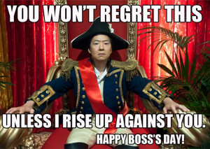 Happy Boss's Day / Ben Chang / Community / #Community / Ken Jeong