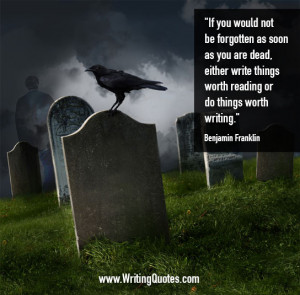 » Quotes About Writing » Benjamin Franklin Quotes - Worth Reading ...