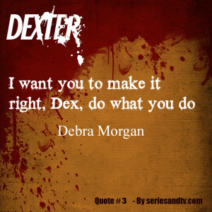 ... week´s Dexter – S07E08 – Argentina – Best Quotes and Moments