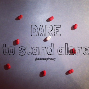 Dare to stand alone, and good will follow. #stand #letyourlightshine # ...