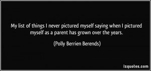 More Polly Berrien Berends Quotes