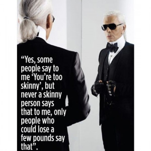 quotes, chanel designer, crazy quotes by karl lagerfeld, funny quotes ...