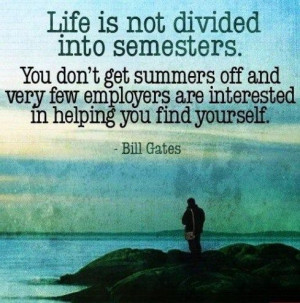 Life is not divided into semesters