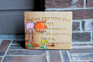 Dr. Seuss, The Lorax Quote with Trees - Carved Wood Sign - Children's ...
