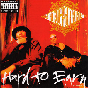 Hard to Earn was Gang Starr's first album to have a Parental advisory ...