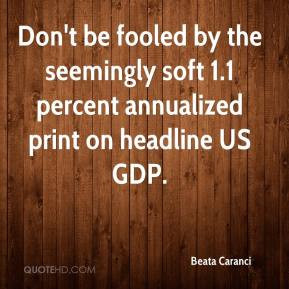 Don't be fooled by the seemingly soft 1.1 percent annualized print on ...