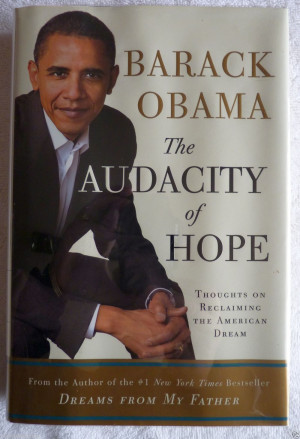 ... about Barack Obama The Audactiy Of Hope Signed & Quote Rare 2006 1/1st