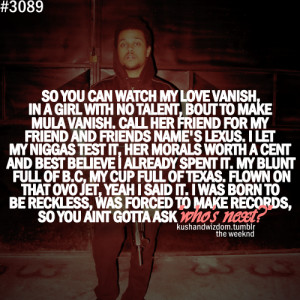 under kushandwizdom quotes the weeknd the weeknd quotes share