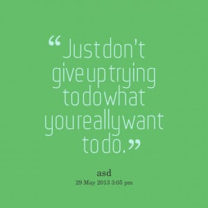 give up quotes about wanting to give up quotes about wanting to give ...