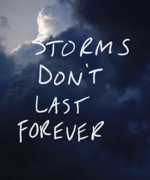 Storms Don Last Forever