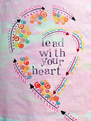 Lead your heart! #quotes