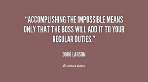 quote-Doug-Larson-accomplishing-the-impossible-means-only-that-the ...
