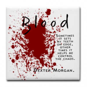 blood gifts blood kitchen entertaining dexter blood quote tile coaster