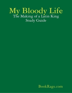 My Bloody Life: The Making of a Latin King Study Guide