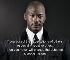 Here are some of the best Michael Jordan picture quotes that I found.