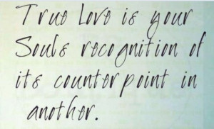 The souls recognition of itself in another. #true love
