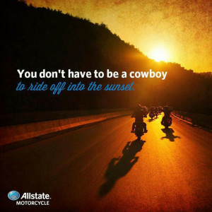 to be a cowboy to ride off into the sunset.' | #quotes #motorcycles ...