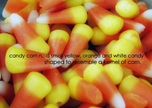 Candy Corn Quote Photograph