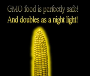 GMO food is perfectly safe and doubles as a night light